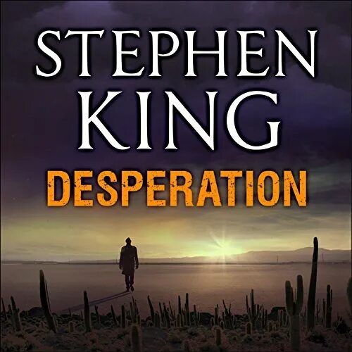 Безнадега кинг книга. Stephen King desperation Arts.