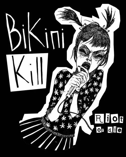 Kill punk. Группа Bikini Kill. Riot grrrl. The Kills Band. Punk grrrl.