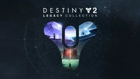 Destiny legacy collection