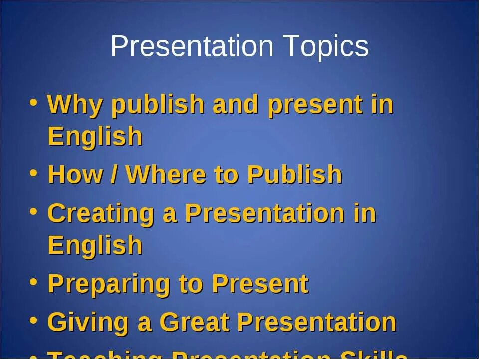 Презентация инглиш. Презентация in English. Interesting topics for presentation. Giving presentations in English. Making a presentation in English.