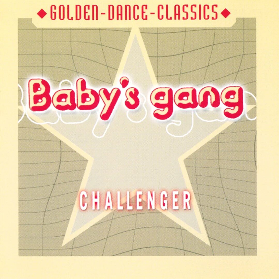 Baby's gang Challenger 1985. Babys gang "Challenger". Baby's gang обложка. Baby s gang Челленджер. Gang challenger