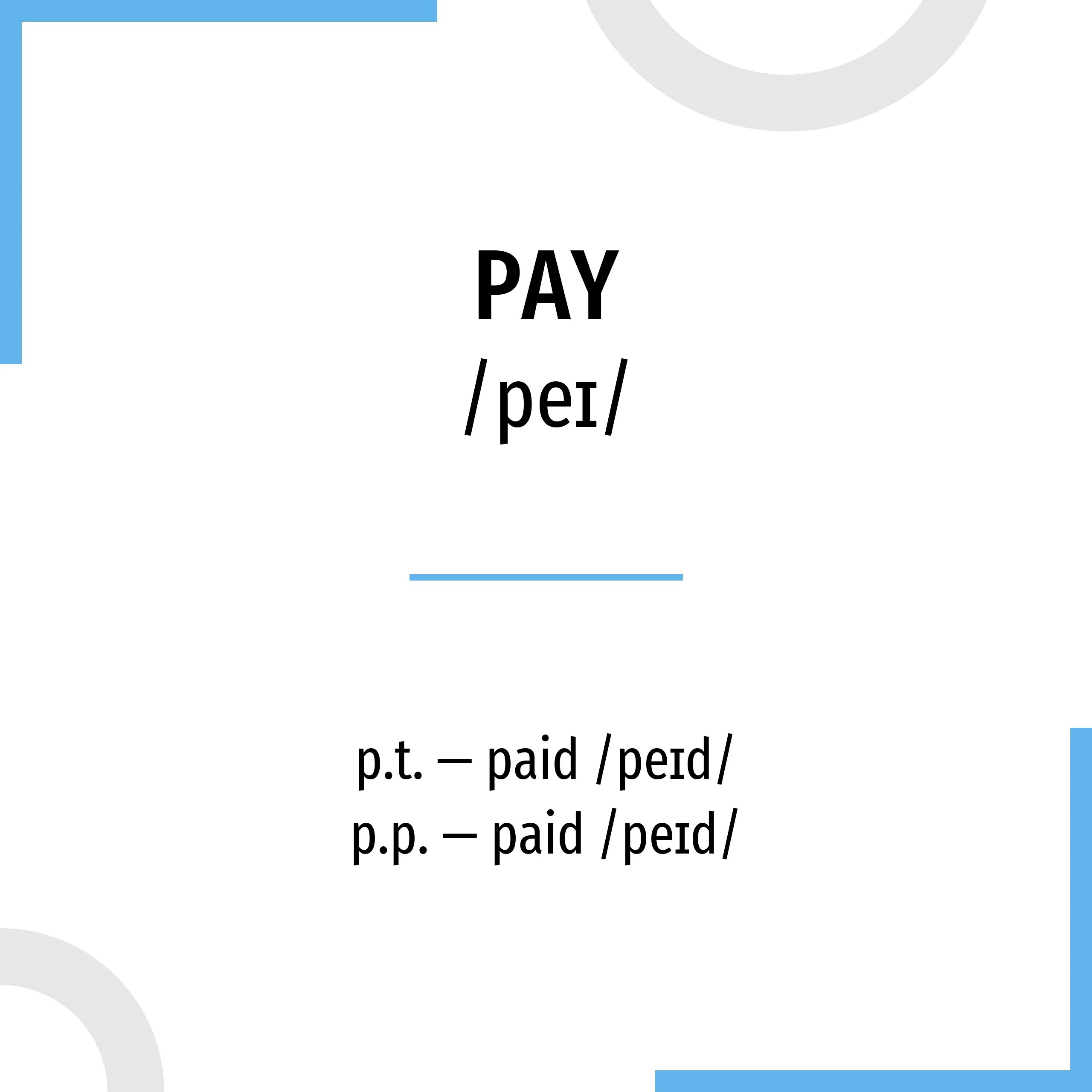 Paying seconds. Глагол pay. Pay формы глагола. Неправильная форма глагола pay. Pay 3 формы.