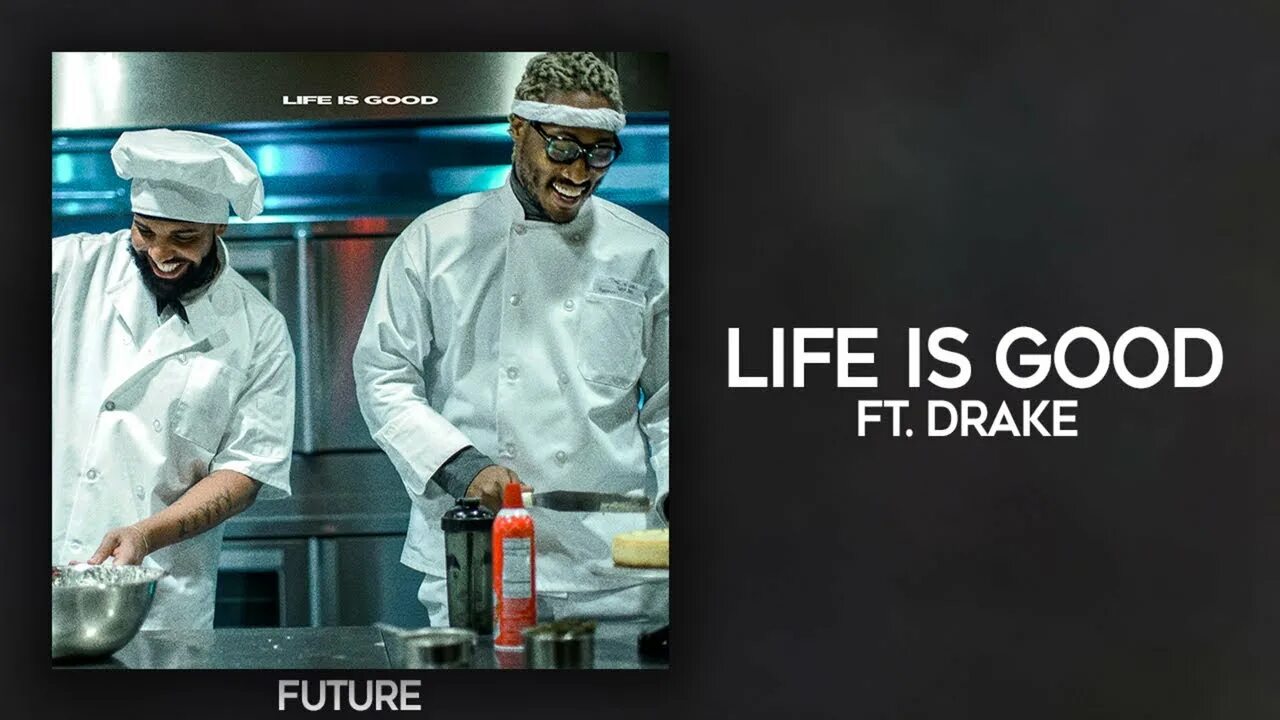 When is life good. Future Life is good. Дрейк лайф из Гуд. Life is good Future feat. Drake. Life is good Drake.