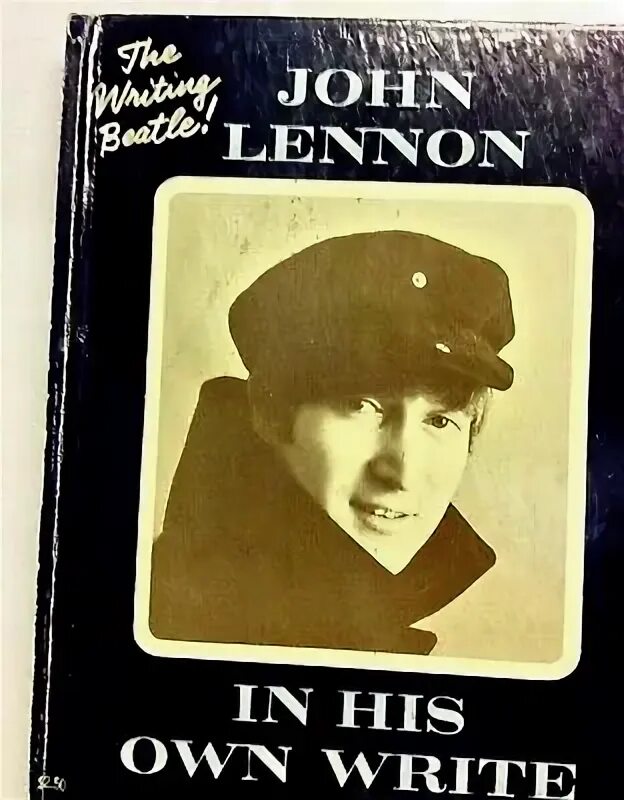 Джон леннон книги. Леннон in his own write. In his own write John Lennon. A Spaniard in the works Джон Леннон книга. Memories of John Lennon книга.