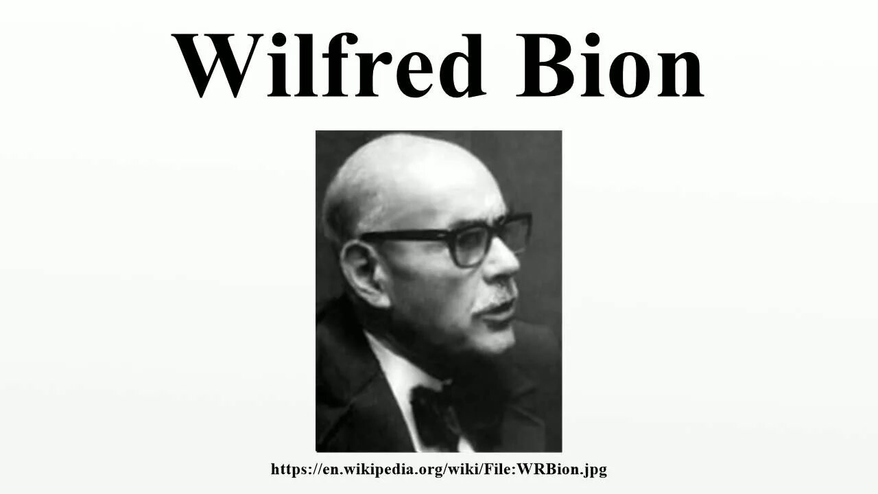 Уилфред рупрехт бион. Уилфред бион психолог. Бион психоаналитик фото. Уилфред рупрехт бион. Уилфред бион теория.