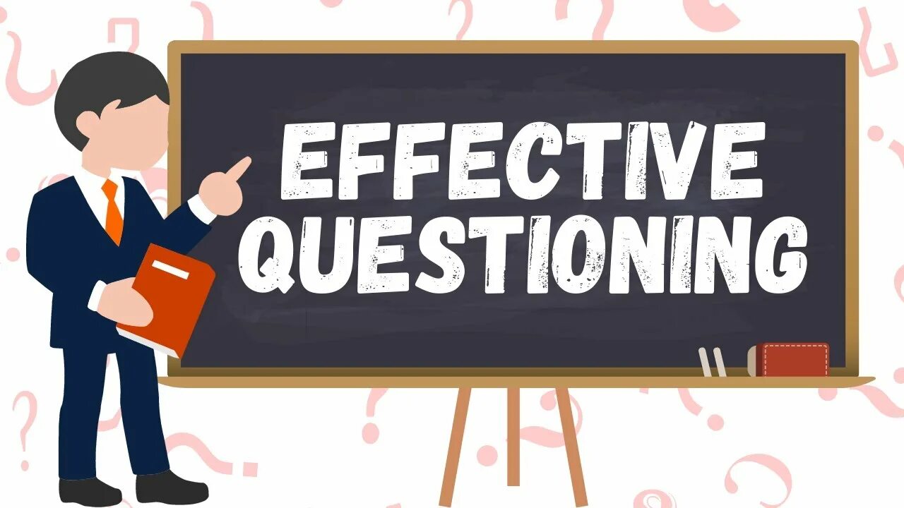 Questioning techniques. What is effective questioning. Questioning skills. Classroom questions