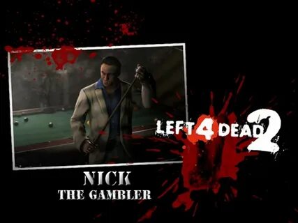 Nick left 4 dead