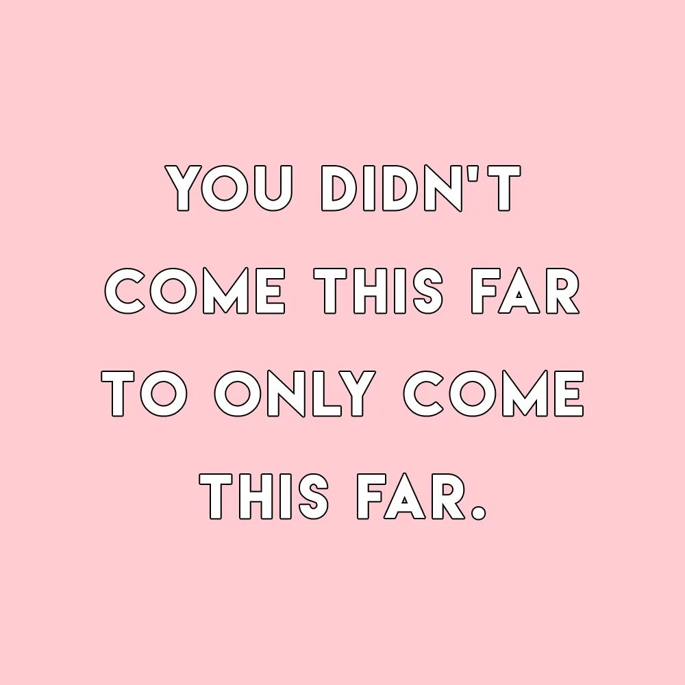 You didn't come this far to only come this far. Come to far текст. You are Worth. You are Fighter quotes. Take me far перевод