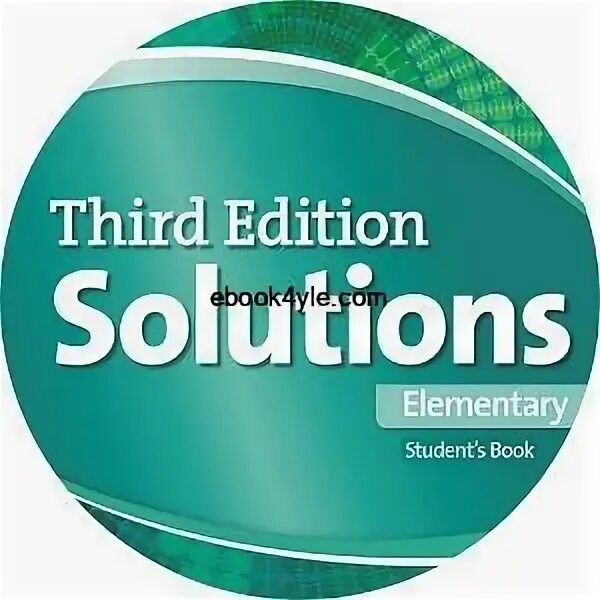 Solution elementary teachers book. Solutions Elementary 3rd. Solutions Elementary 3rd Edition. Солюшнс элементари 3 издание. Third Edition solutions Elementary.