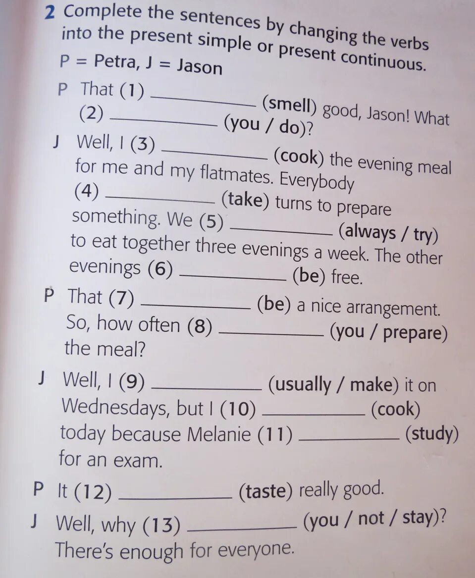 Write sentences with the present continuous. Complete the sentences. Present Continuous complete the sentences. Complete the sentences present Continuous or present simple. Complete the sentences with the present simple or present Continuous.