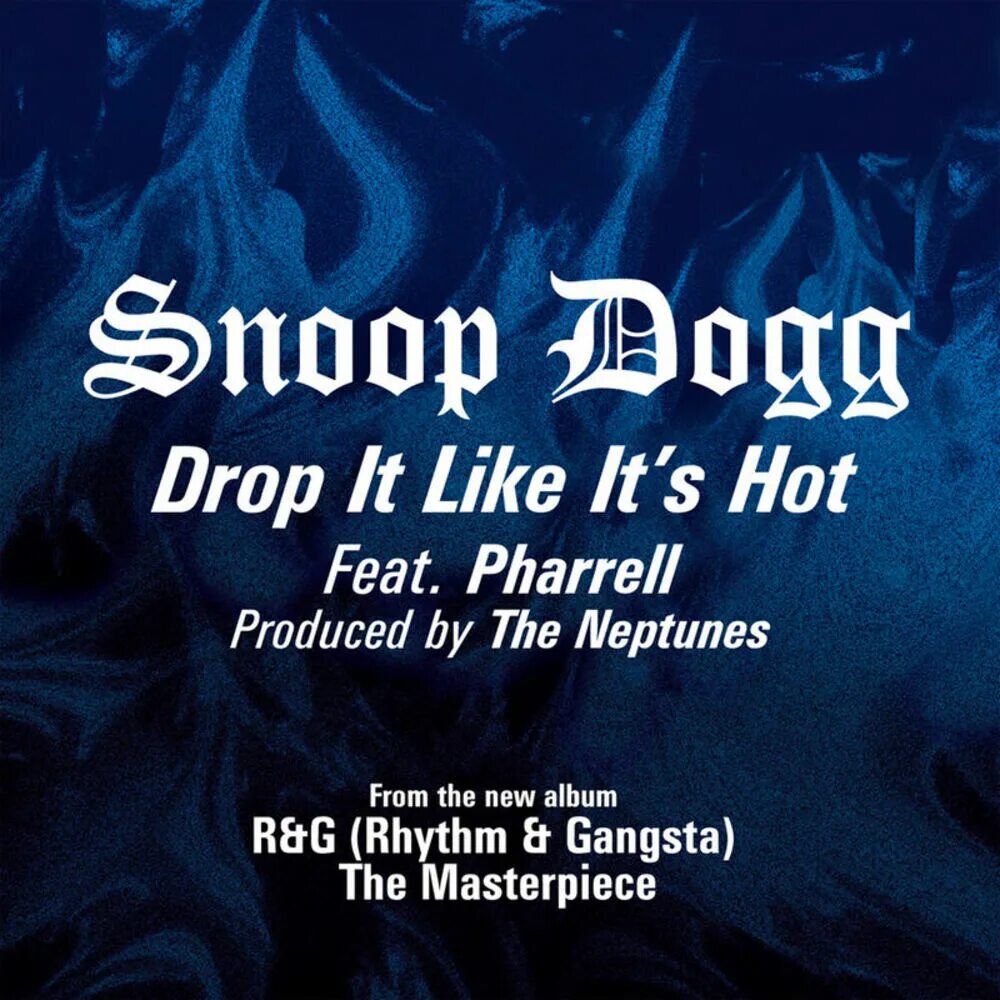 Snoop Dogg - Drop it like its hot. Drop it like a hot. Snoop Dogg feat. Pharrell Williams - Drop it like it's hot. Snoop Dogg Rhythm Gangsta. Snoop dogg drop it like