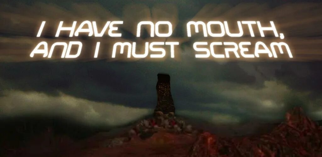 I have no name. I have no mouth and i must Scream игра. I have no mouth. У меня нет рта но я должен кричать ненависть. Hate hate i have no mouth and i must Scream.