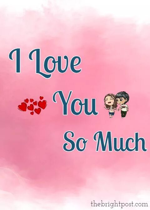 I Love you so. Love you so much. Love u so much. I Love you so much Baby. L love you baby