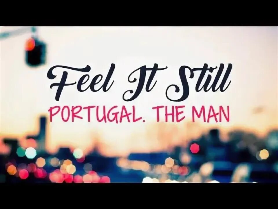 Feel it still. The. Portugal the man обложка. Feel it still обложка. Feel it steel обложка.