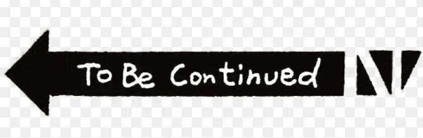 Can t be continued. Стрелочка to be continued. to be continued без фона. надпись to be continued. надпись to be continued с прозрачным фоном.