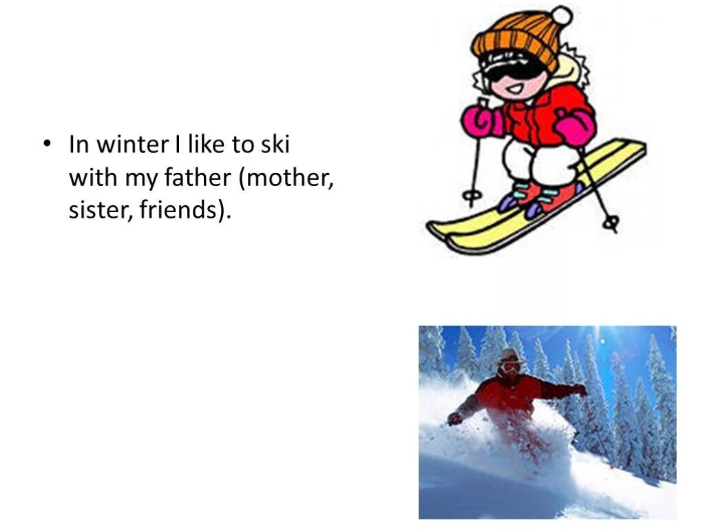 In Winter i like to. Предлоги со Skiing. I can Ski i can Skate Winter карточки. I Ski and Skate. Ski с английского на русский