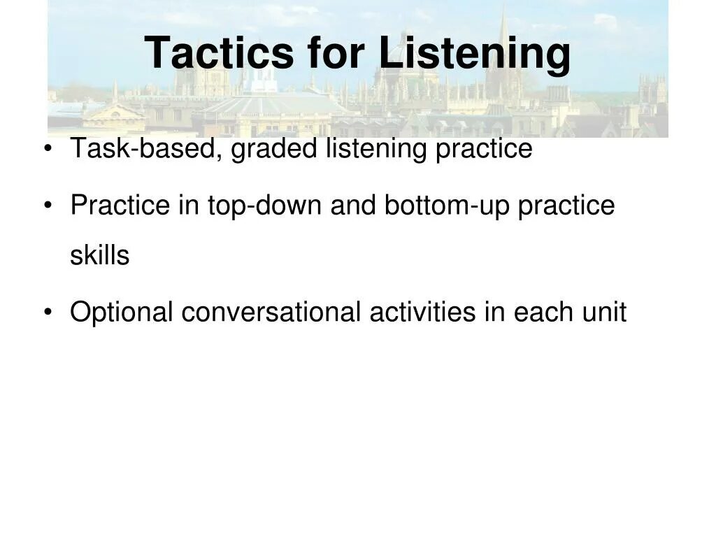 Tactics for listening