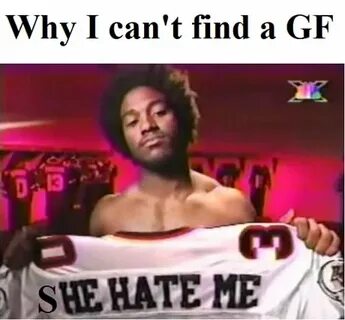 He hate me