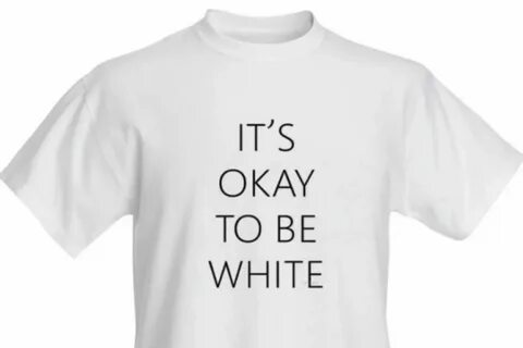 I am white but