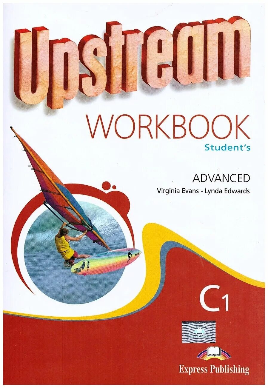 Продвинутый c. Upstream Advanced. Upstream c1. Upstream pre-Intermediate. Upstream. Advanced c1. Student's book книга.