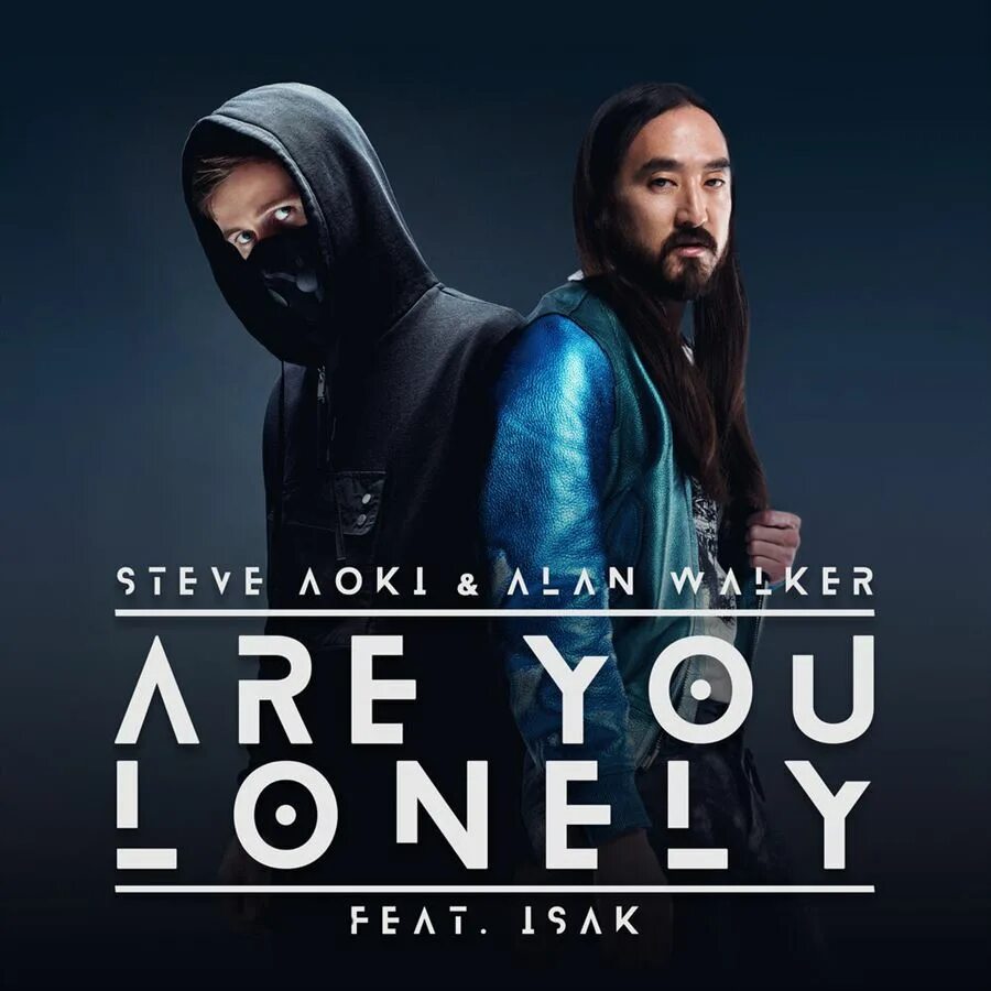 Steve aoki remix. Стив аоки и алан уокер. lonely alan walker. стив аоки и алан волкер. are you lonely steve aoki, alan walker, isák.