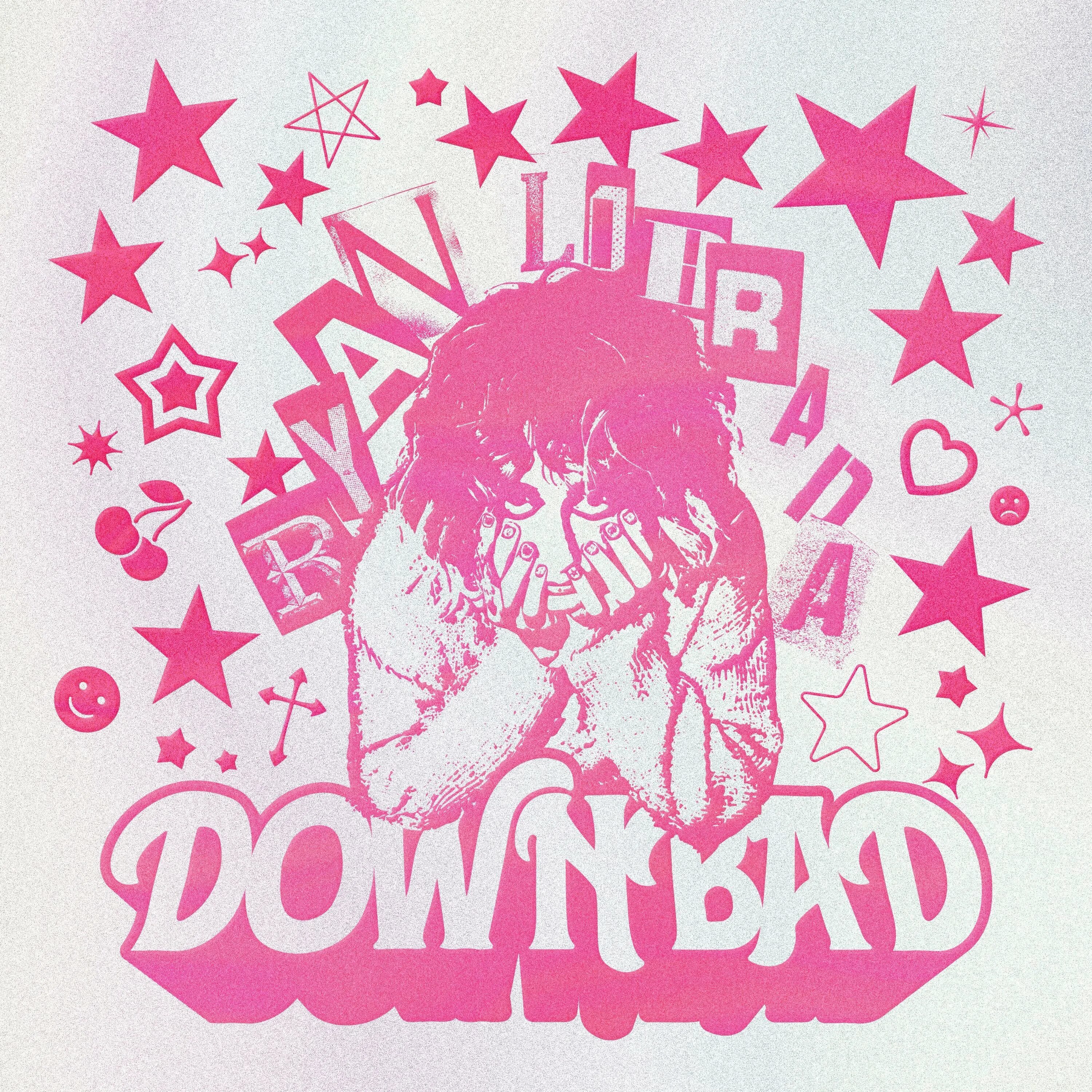 I was down bad. Down bad.