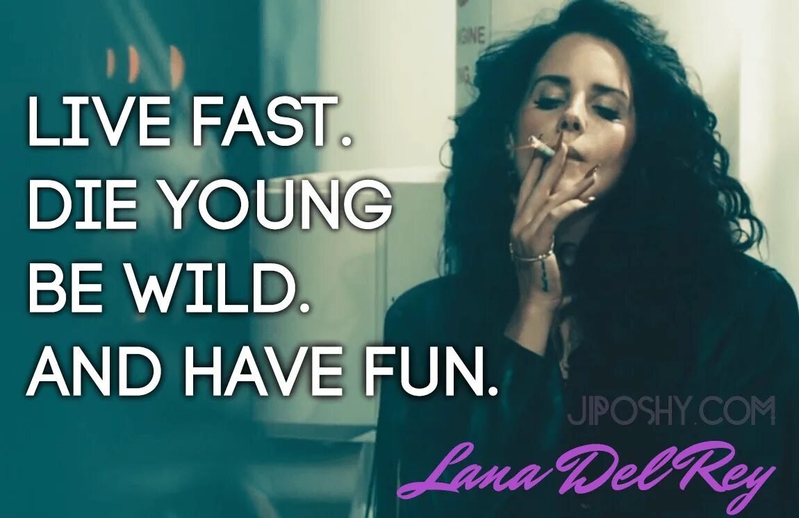 Live fast die young. Live fast die young and be Wild have fun.. Live quickly die young. Live fast die young тату.