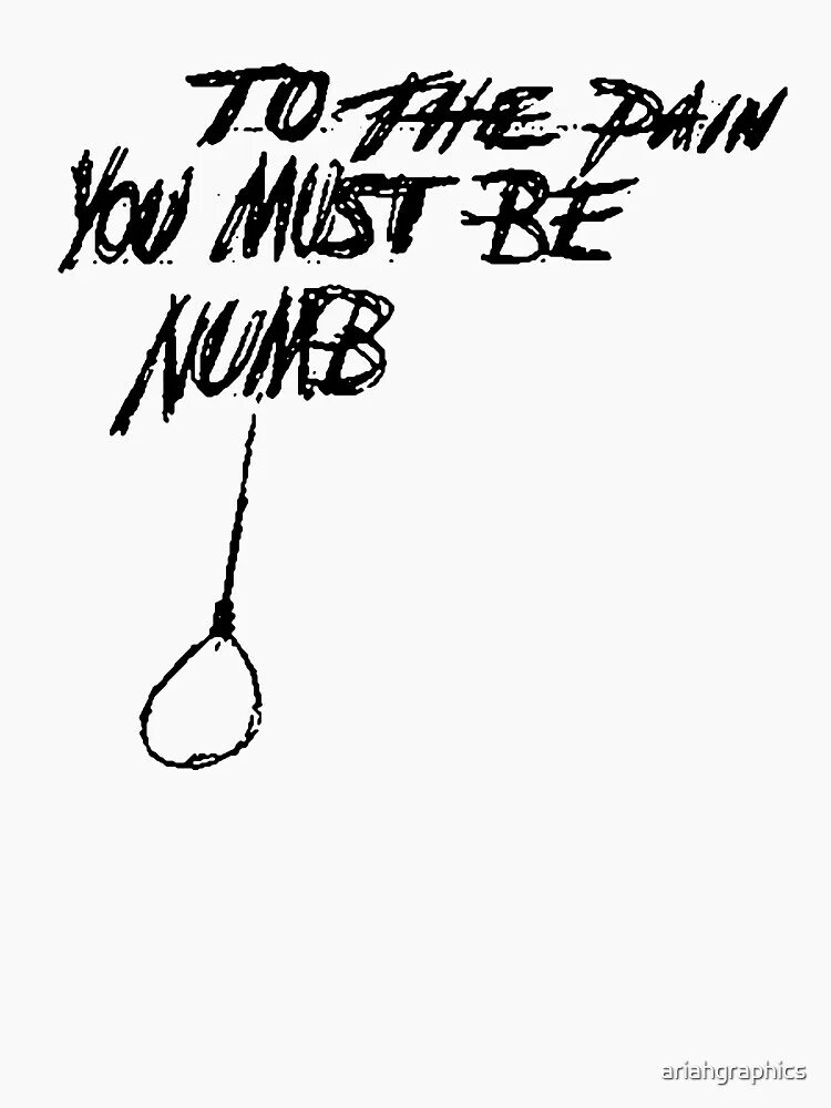 Must be number. To the pain you must be numb.