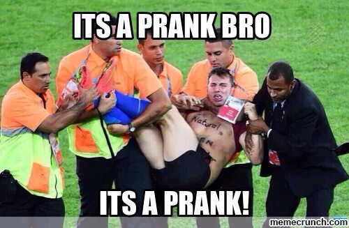 It just a prank. Итс пранк. its a prank bro. this is prank bro. its a prank bro мем.