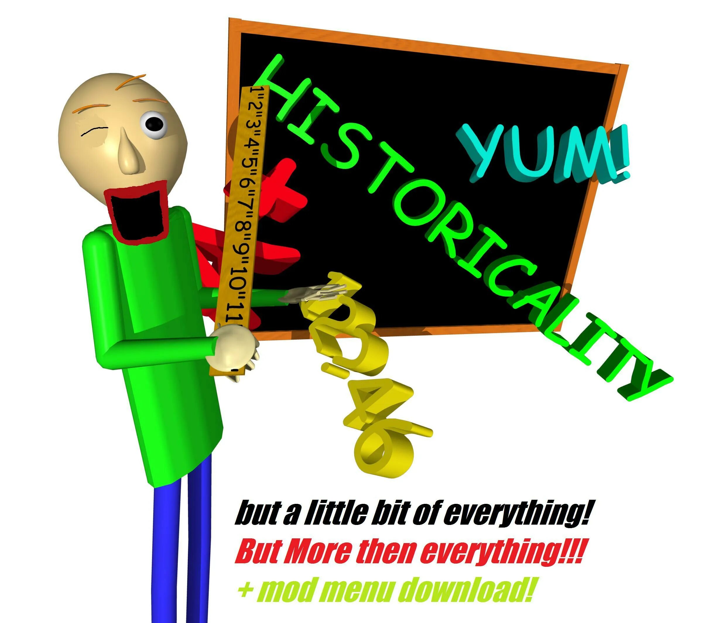 Baldis basics a little of everything. Baldi Basics in a little bit Ofrything 1.6. Baldi s Basics in a little bit of everything. Baldi's Basics but a little bit of everything!. Baldi's Basics in a little bit of everything v1.7.