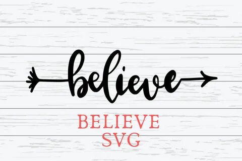 Believe Word With Arrow SVG For Crafters (275844) Cut Files Design.