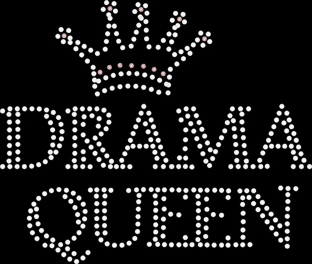 Драма есть изображение при помощи. Драма queen. дама квим. королева драмы. корона drama queen.