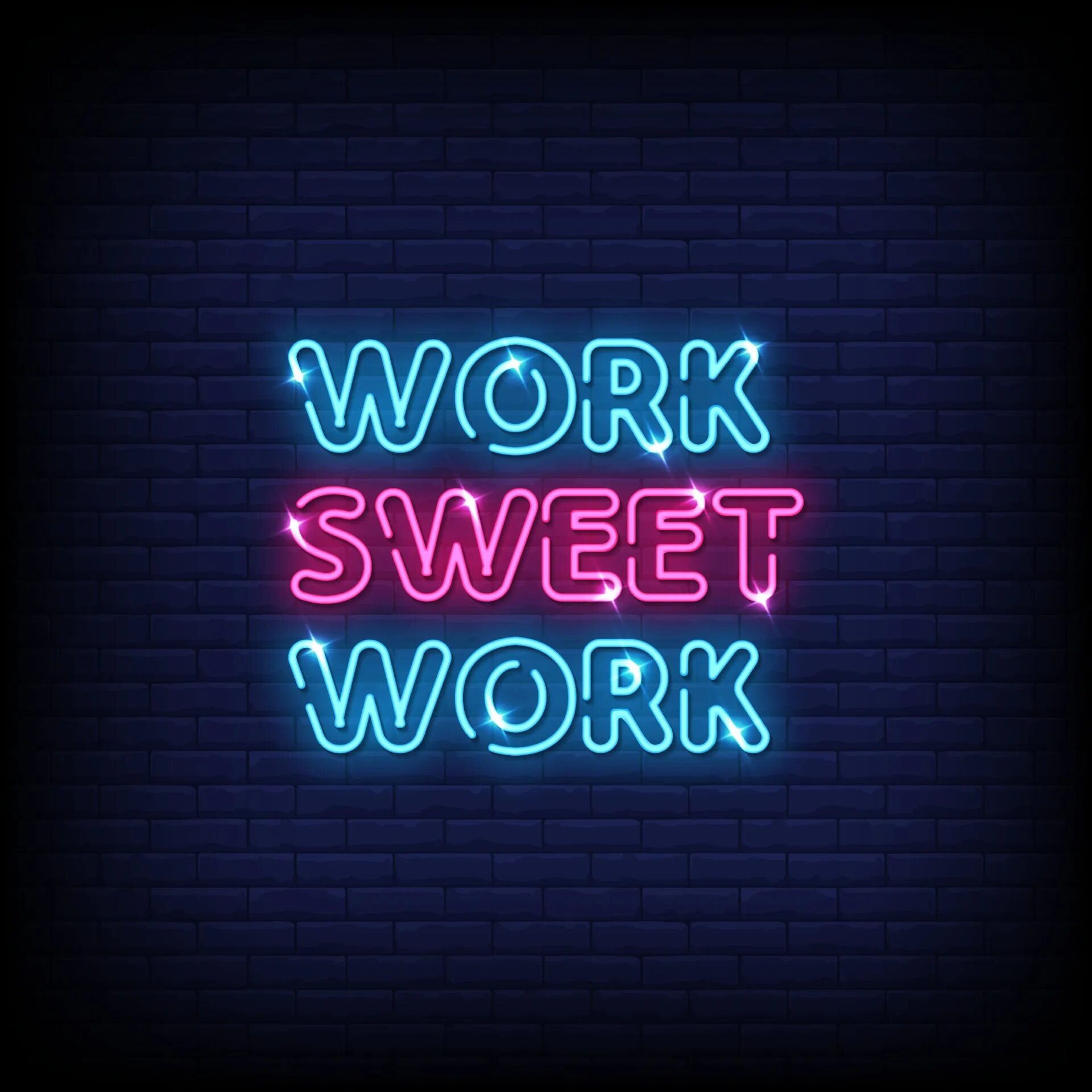 Work sweet work. Work неон. Work Neon. Sweet work.