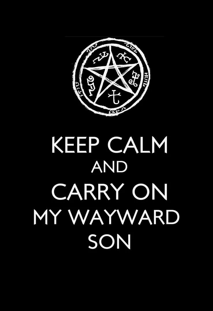 Carry on Wayward son сверхъестественное. Keep Calm and carry on my Wayward son. Carry on my Wayward сверхъестественное. Kansas carry on my Wayward son.