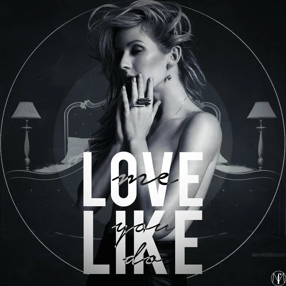 Less like you. Love like you do Ellie Goulding. Love me like you do. Элли Голдинг Love me like you. Love me like you do обложка.