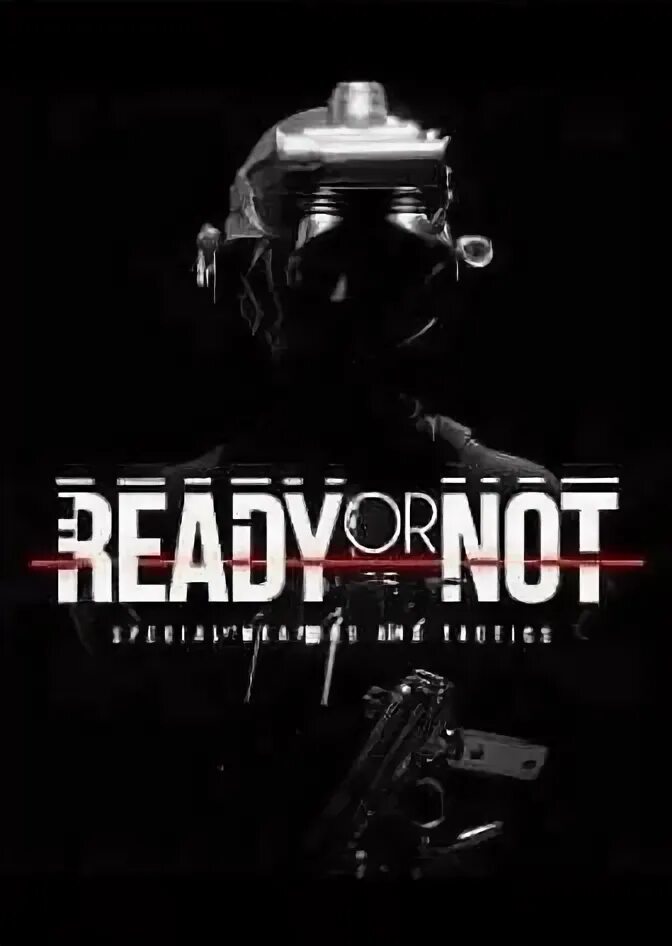 Ready or not игра. Ready or not игра обложка. Ready or not шутер. Ready or not оружие.