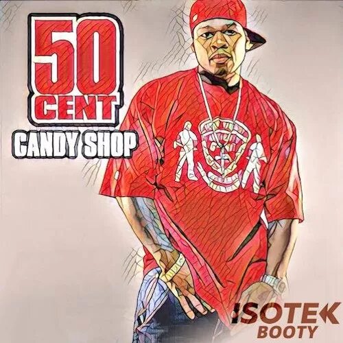 50 Сент Кэнди шоп. 50 Cent Candy shop. 50 Cent Candy shop обложка. 50 Cent - Candy shop альбом.