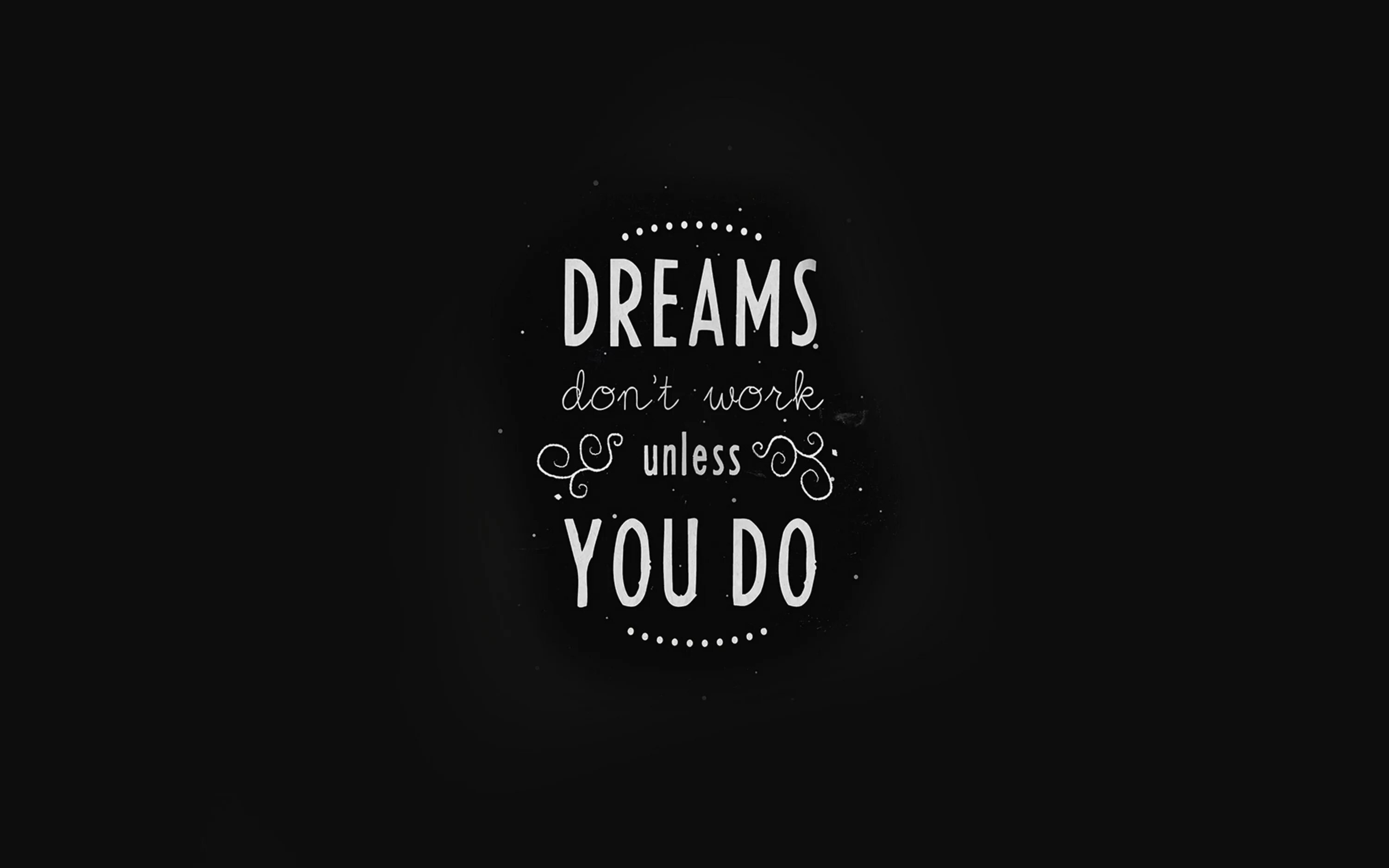 Dreams to be done. Обои на рабочий стол цитаты. Цитаты на черном фоне Мотивирующие. Мотивирующие фразы на рабочий стол. Мотивационные фразы на черном фоне.