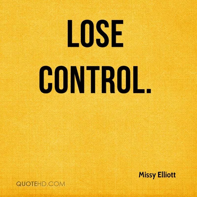 Включи lose control. Ron May lose Control. I lose Control. Lose перевод. Эллиот i am in Control.