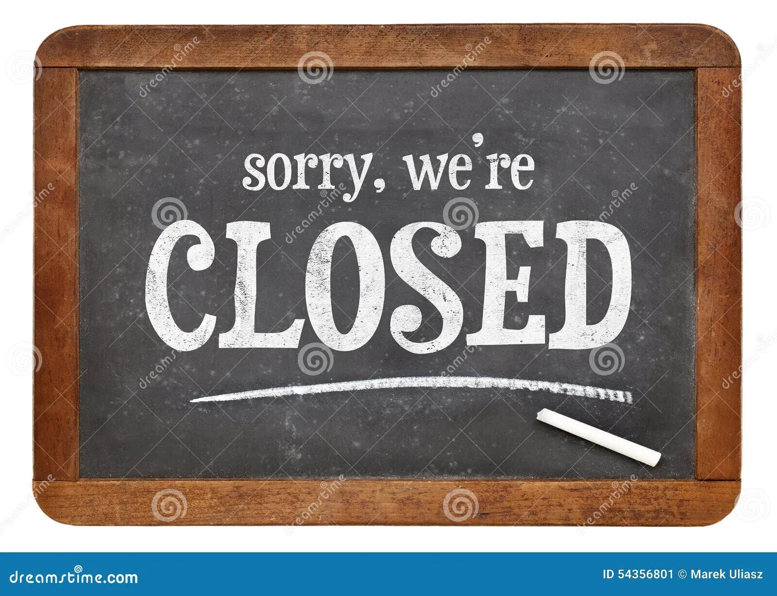 Everything was closed. Sorry we are closed. Sorry we're closed. Сорри картинка. Клосед.