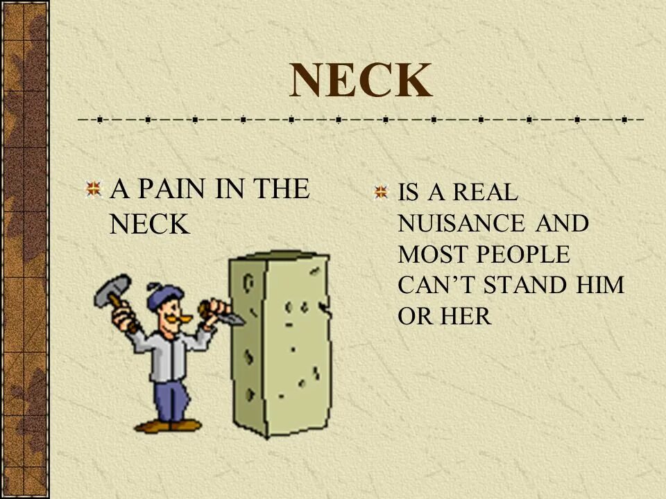 Английский one s. Be a Pain in the Neck идиомы. To be a Pain in the Neck идиома. Pain in the Neck перевод идиомы. To be a Pain in the Neck перевод идиомы.