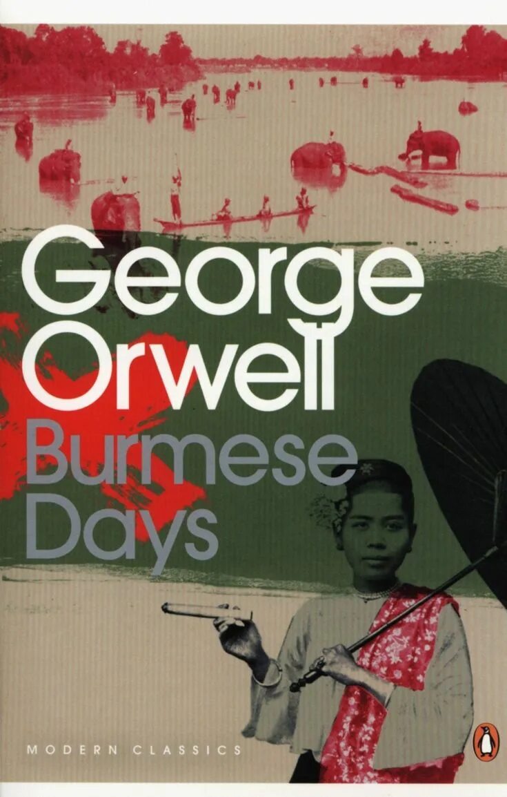 Дни в бирме джордж оруэлл книга. Burmese days. Джордж оруэлл бирма. Мьянма книга. 1984 джордж оруэлл подарочное издание.