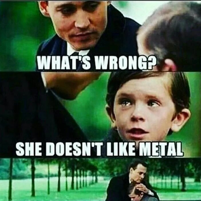 She doesn t like. Poor Мем. She likes Metal. Mem English Metal. Why you so poor, dude?! Откуда.
