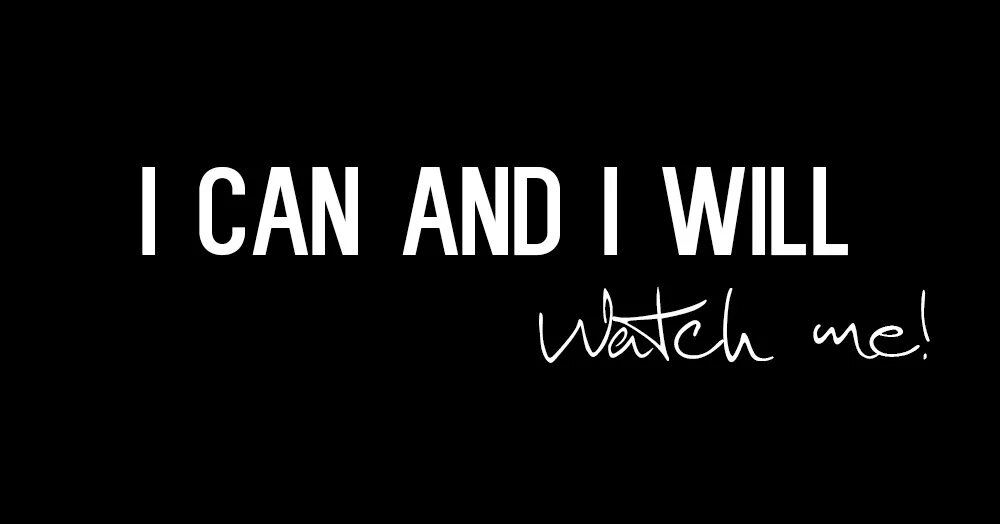 I can and i will обои. I can and i will обои на телефон. I can and i will watch me обои. I can and i will картинка. Can i смысл