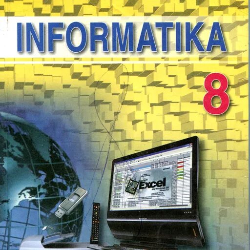 8 sinf informatika 2023. Informatika 8 sinf. Информатика китоби 8 синф. Информатика 8 синф дарслик. Информатика 7 синф дарслик.