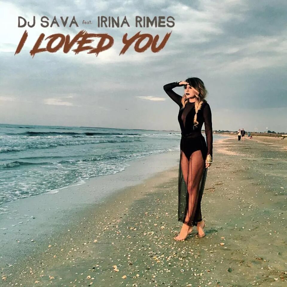 Дж Сава. I loved you dj sava feat