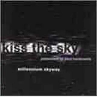 Kiss the sky