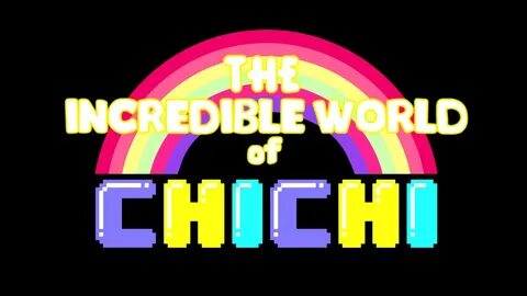 Chi chi world