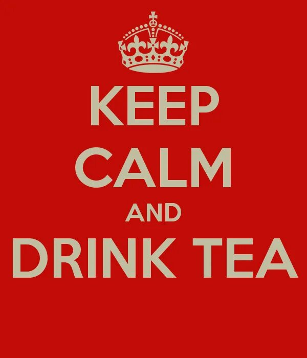 Включи calm down. КИП Калм энд. Keep Calm and Drink Tea. Надпись keep Calm and. Keep Calm картинки.