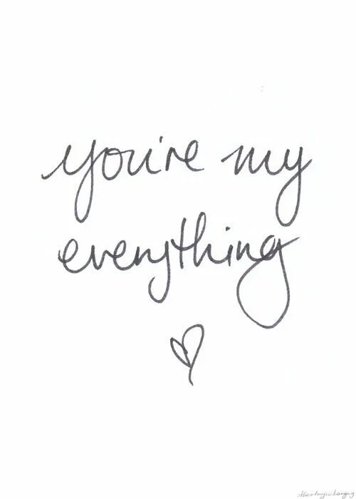 This is my everything. You are my everything. Открытки. You're my everything. You are my. My everything надпись.